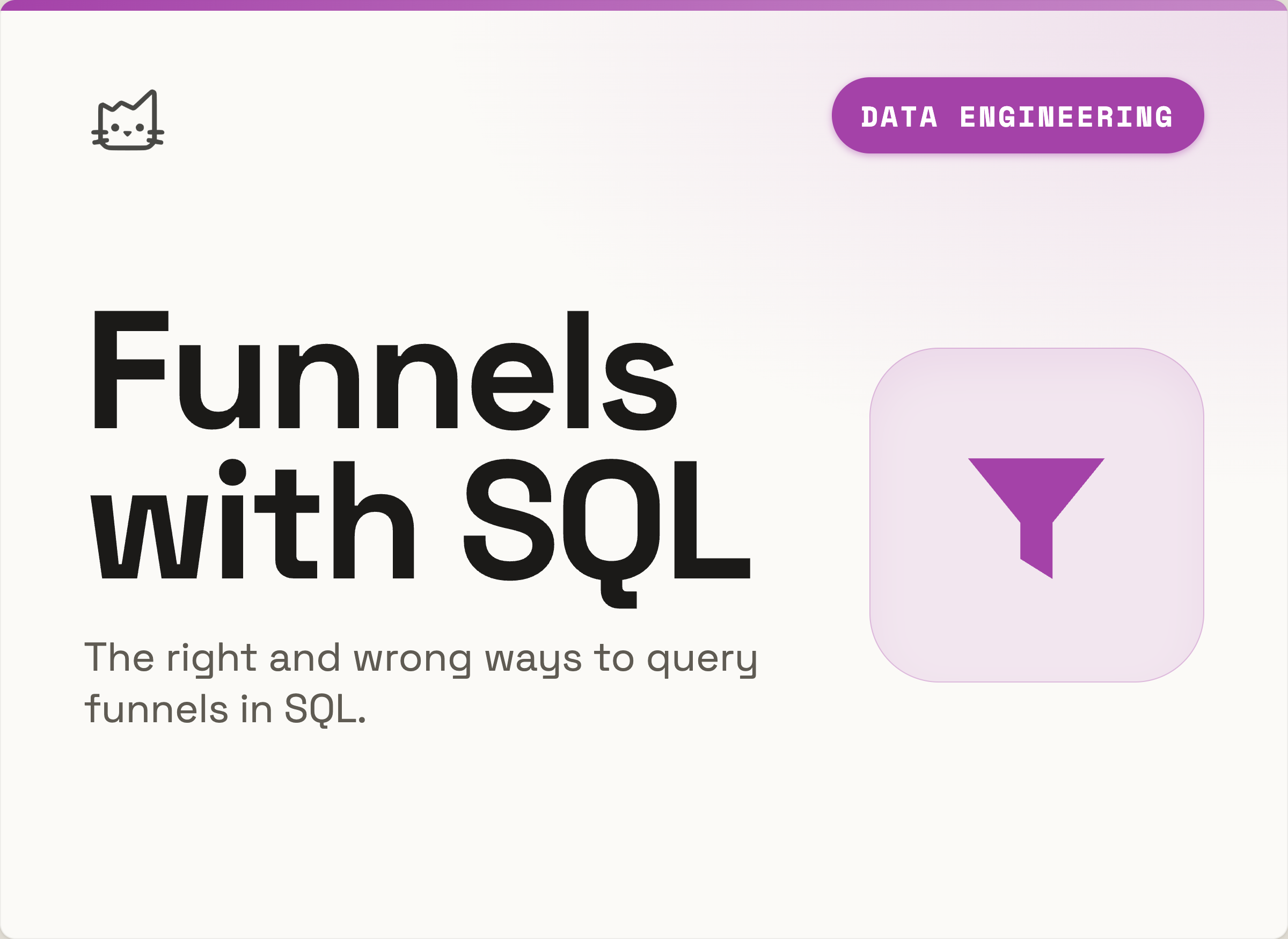 Funnels with SQL: The good, the bad and the ugly way