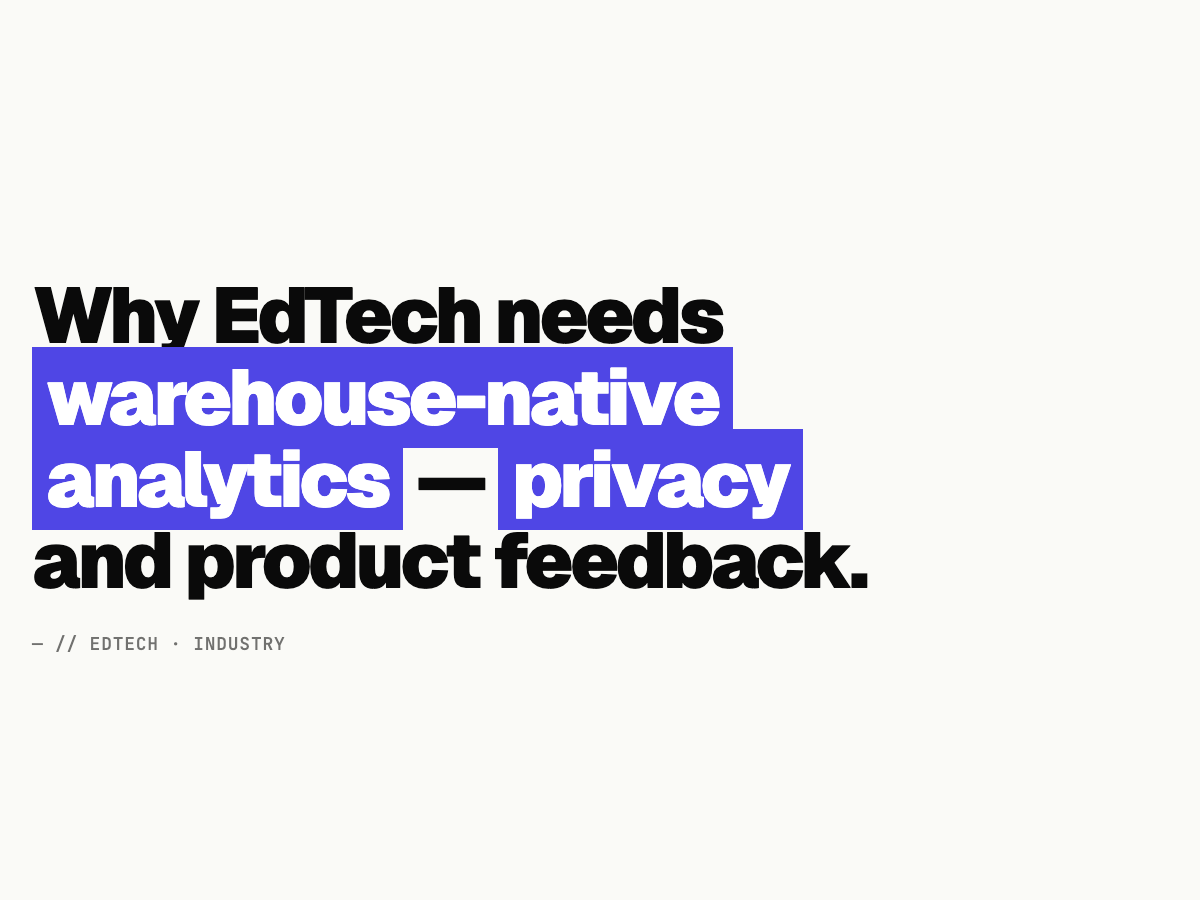 EdTech Data Challenges and How Warehouse-Native Analytics Helps